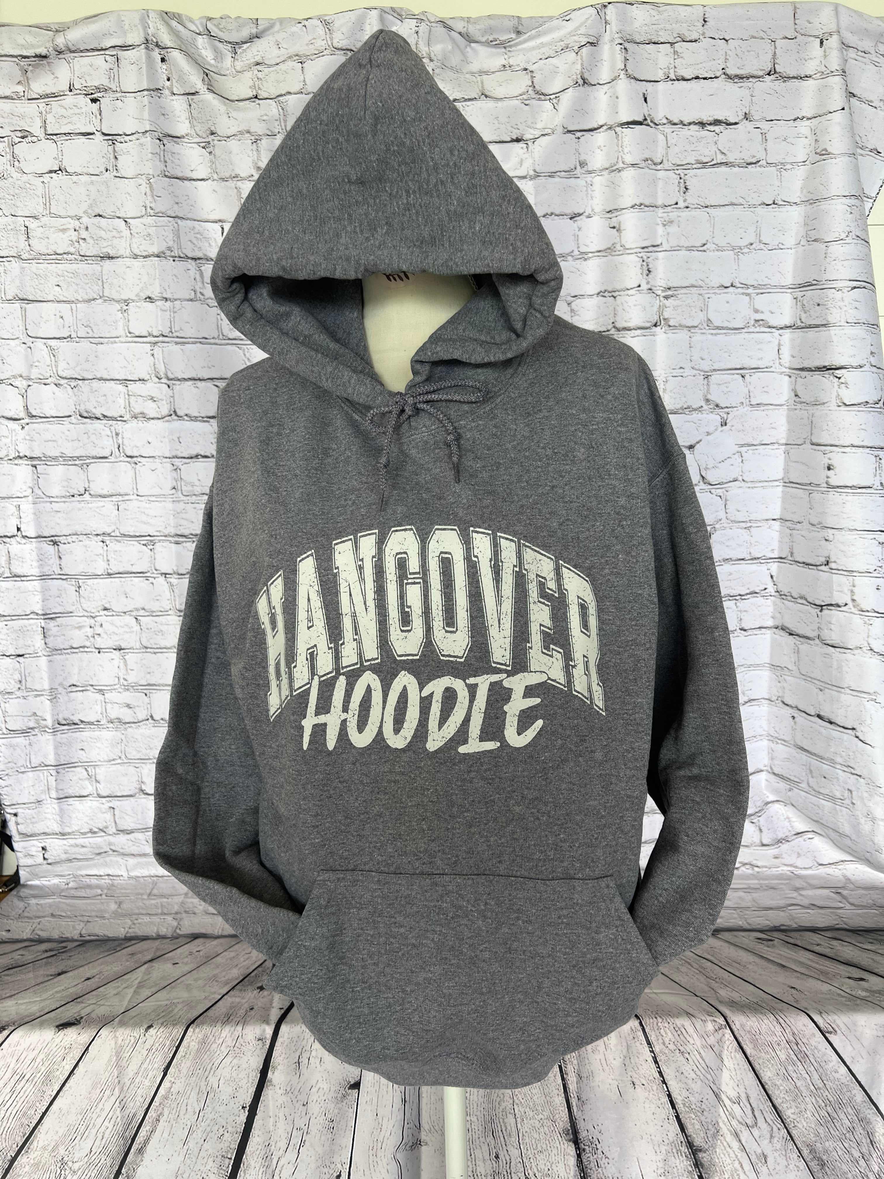 Hangover hoodie
