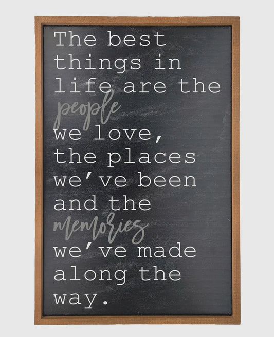 The best things in life sign