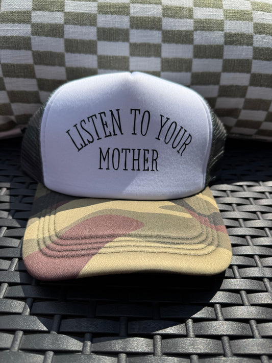 Listen to Your Mother Trucker Hat