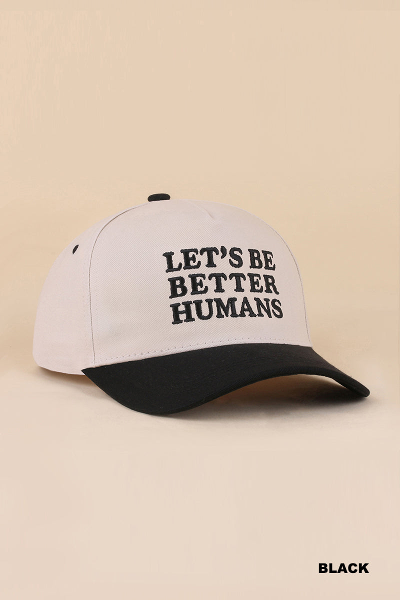Let’s Be Better Humans Hat