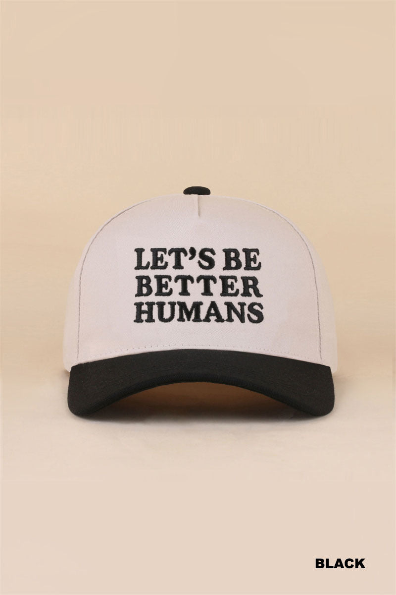 Let’s Be Better Humans Hat