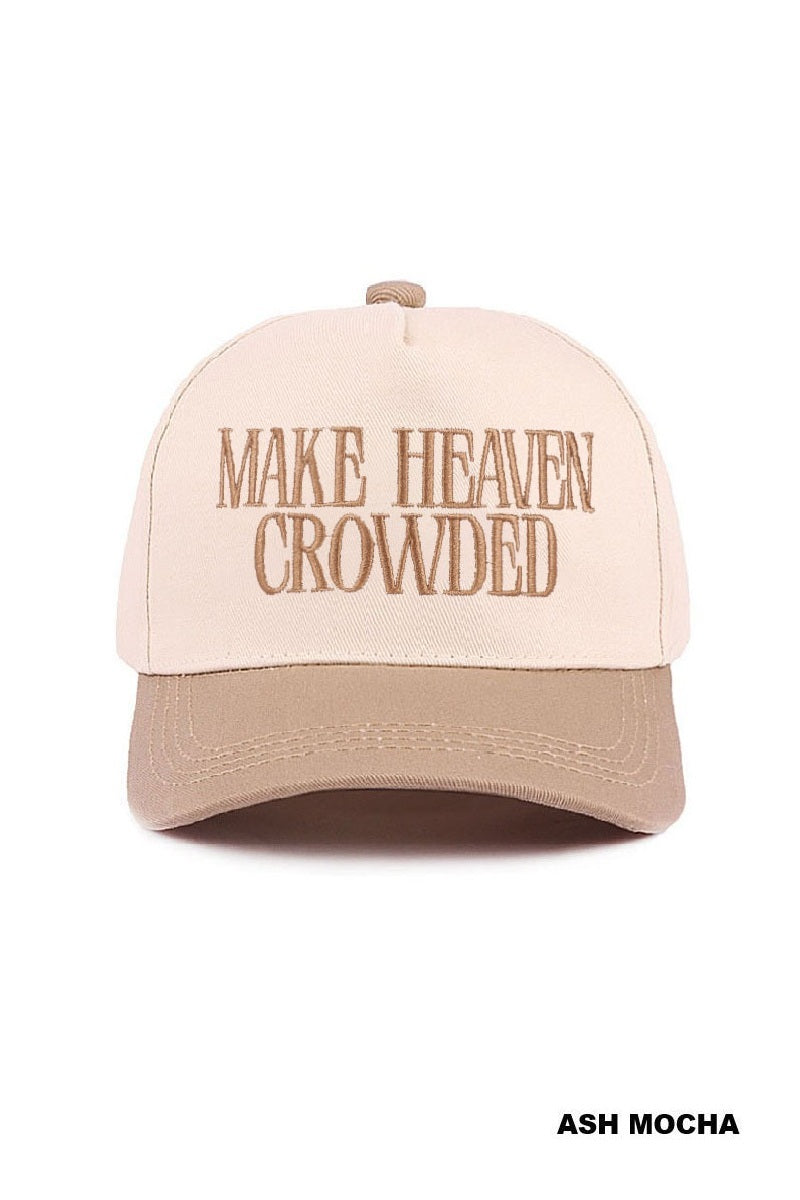 Make Heaven Crowded Hat