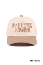 Make Heaven Crowded Hat