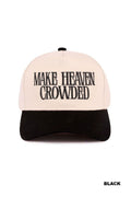 Make Heaven Crowded Hat