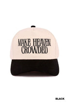 Make Heaven Crowded Hat