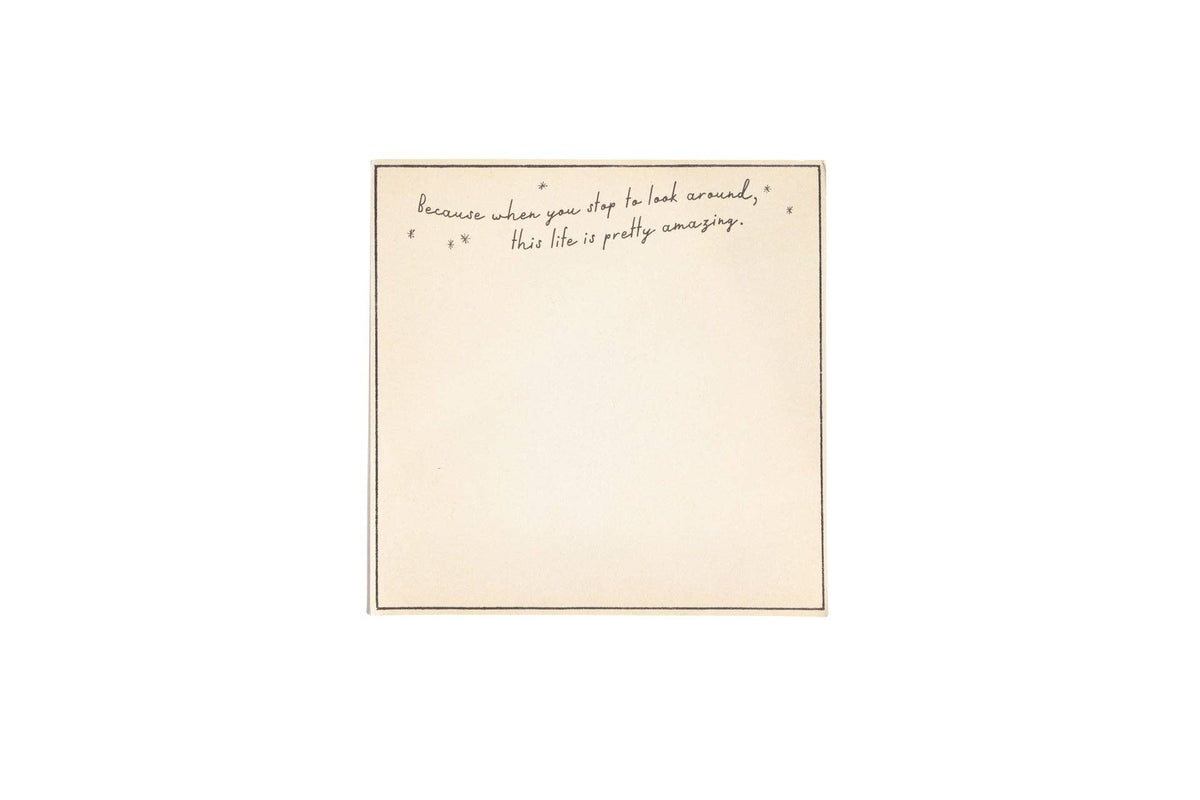 This Life Is Pretty Amazing Small Notepad - 6"x6"